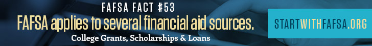728 by 90 Digital Ad: FAFSA applies to several financial aid sources